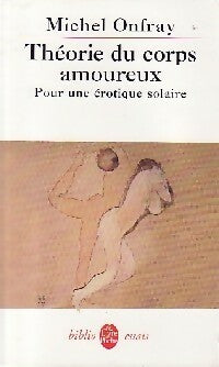 Livrenpoche : Théorie du corps amoureux - Michel Onfray - Livre