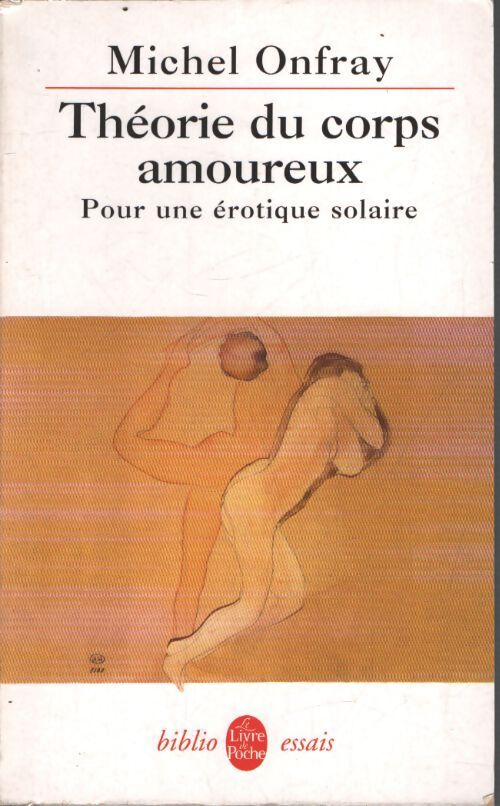 Théorie du corps amoureux - Michel Onfray - Livre