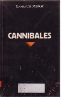 Cannibales - Emmanuel Ménard -  Quatre-bis - Livre