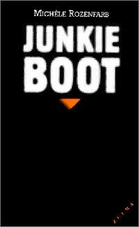 Junkie Boot - Michèle Rozenfarb - Livre