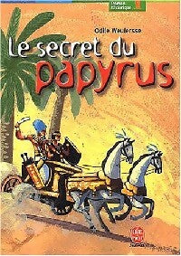Livrenpoche : Le secret du Papyrus - Odile Weulersse - Livre