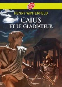 Livrenpoche : Caïus et le gladiateur - Henry Winterfeld - Livre