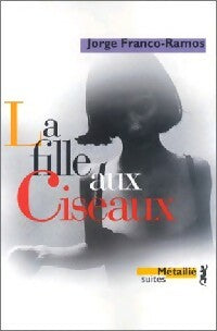 Livrenpoche : La fille aux ciseaux - Ramos Jorge Franco - Livre