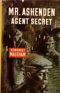 Mr Ashenden, agent secret - Somerset Maugham -  Le Livre de Poche - Livre