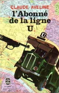 Livrenpoche : L'abonné de la ligne U Tome I  - Claude Aveline - Livre