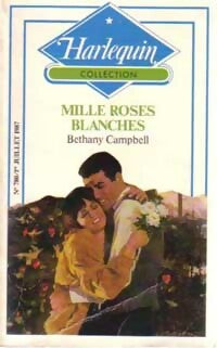 Mille roses blanches - Bethany Campbell - Livre
