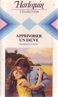 Livrenpoche : Apprivoiser un fauve - Rosemary Carter - Livre