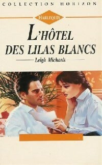 Livrenpoche : L'hôtel des Lilas Blancs - Leigh Michaels - Livre