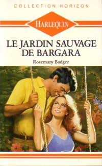 Livrenpoche : Le jardin sauvage de Bargara - Rosemary Badger - Livre