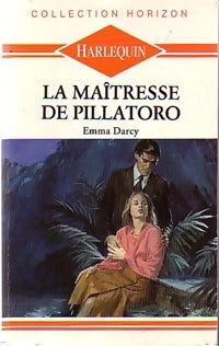 Livrenpoche : La maîtresse de Pillatoro - Emma Darcy - Livre