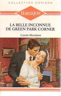 Livrenpoche : La belle inconnue de Green Park Corner - Carole Mortimer - Livre