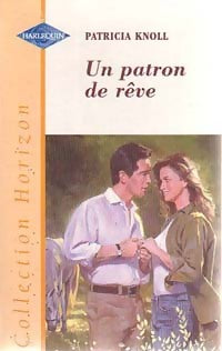 Livrenpoche : Un patron de rêve - Patricia Knoll - Livre