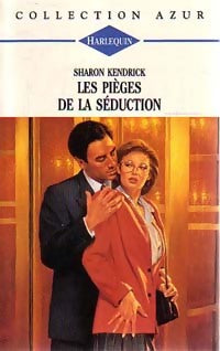 Les pièges de la séduction - Sharon Kendrick - Livre