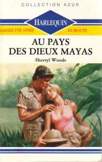 Livrenpoche : Au pays des dieux mayas - Sherryl Woods - Livre
