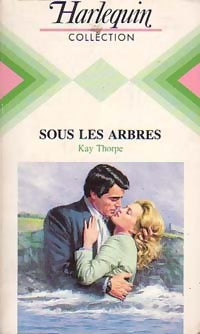 Livrenpoche : Sous les arbres - Kay Thorpe - Livre