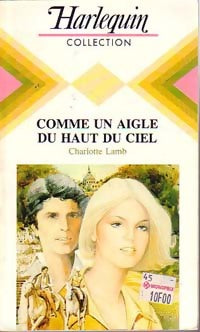 Livrenpoche : Comme un aigle du haut du ciel - Charlotte Lamb - Livre
