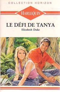 Livrenpoche : Le défi de Tanya - Elizabeth Duke - Livre