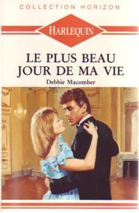 Livrenpoche : Le plus beau jour de ma vie - Debbie Macomber - Livre