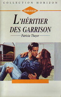 Livrenpoche : L'héritier des Garrison - Patricia Thayer - Livre