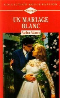 Livrenpoche : Un mariage blanc - Audra Adams - Livre