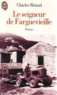Le seigneur de Farguevieille - Charles Briand - Livre