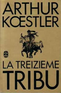 Livrenpoche : La treizième tribu - Arthur Koestler - Livre