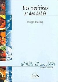 Livrenpoche : Des musiciens et des bébés - Philippe Bouteloup - Livre