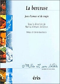 Livrenpoche : La berceuse, jeux d'amour et de magie - Marina Altmann de Litvan - Livre