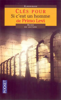 Livrenpoche : Clés pour Si c'est un homme de Primo Levi - Dominique Bouquet - Livre