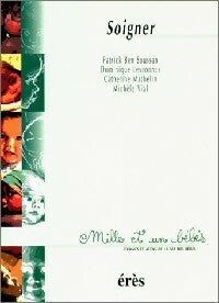Livrenpoche : Soigner - Patrick Ben Soussan, Dominique Leyronnas, Catherine Mathelin, Michèle Vial - Livre