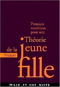 Livrenpoche : Premiers matériaux pour une théorie de la jeune fille - Tiqqun - Livre