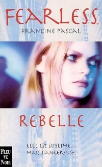 Livrenpoche : Rebelle - Francine Pascal - Livre