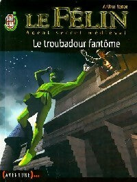 Livrenpoche : Le Félin Tome II : Le troubadour fantôme - Arthur Ténor - Livre