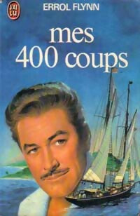 Livrenpoche : Mes 400 coups - Errol Flynn - Livre