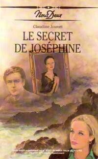 Livrenpoche : Le secret de Joséphine - Claudine Jouvet - Livre