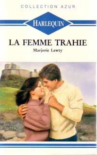 Livrenpoche : La femme trahie - Marjorie Lewty - Livre