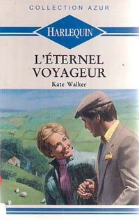 Livrenpoche : L'éternel voyageur - Kate Walker - Livre