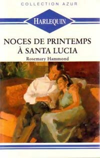 Livrenpoche : Noces de printemps à Santa Lucia - Rosemary Hammond - Livre