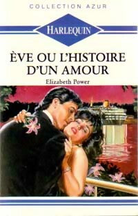 Livrenpoche : Eve ou l'histoire d'un amour - Elizabeth Powers - Livre