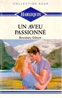 Livrenpoche : Un aveu passionné - Rosemary Gibson - Livre