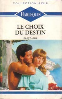 Livrenpoche : Le choix du destin - Sally Cook - Livre