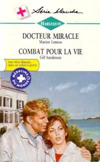 Livrenpoche : Docteur Miracle / Combat pour la vie - Gill Sanderson, Marion Lennox - Livre