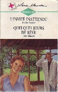 Livrenpoche : L'invité inattentu / Quelques jours de rêve - Marion Lennox, Josie Metcalfe - Livre
