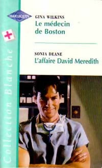 Livrenpoche : Le médecin de Boston / L'affaire David Meredith - Gina Wilkins, Sonia Deane - Livre