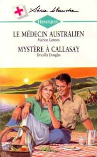 Livrenpoche : Le médecin australien / Mystère à Callasay - Drusilla Douglas, Marion Lennox - Livre