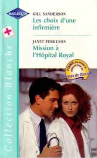 Livrenpoche : Les choix d'une infirmière / Mission à l'hôpital royal - Janet Ferguson, Gill Sanderson - Livre
