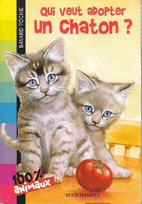 Livrenpoche : Qui veut adopter un chaton ? - Lucy Daniels - Livre