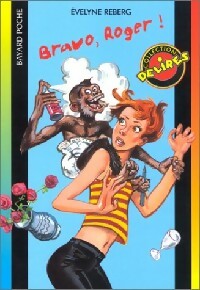 Livrenpoche : Bravo, Roger ! - Evelyne Reberg, Matthieu Blanchin - Livre