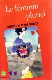 Livrenpoche : Le féminin pluriel - Benoîte Groult - Livre