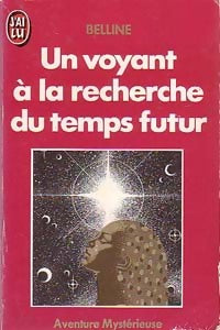 Livrenpoche : Un voyant à la recherche du temps futur - Marcel Belline - Livre